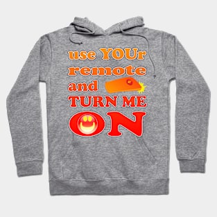 You Turn Me On Hoodie